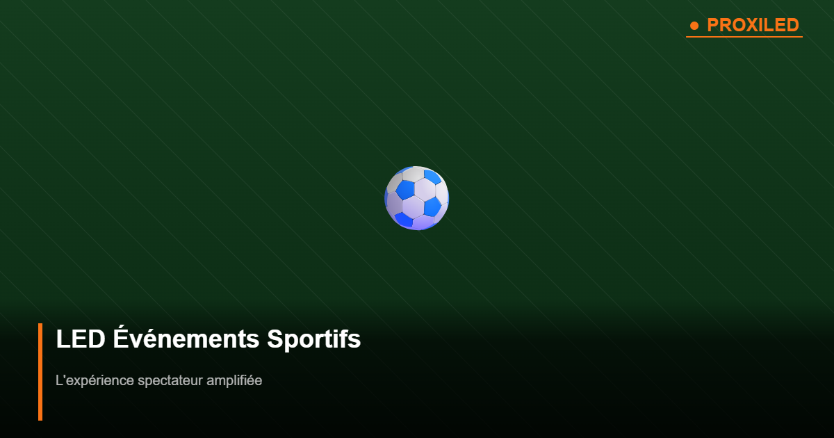 Infographie écran LED événements sportifs
